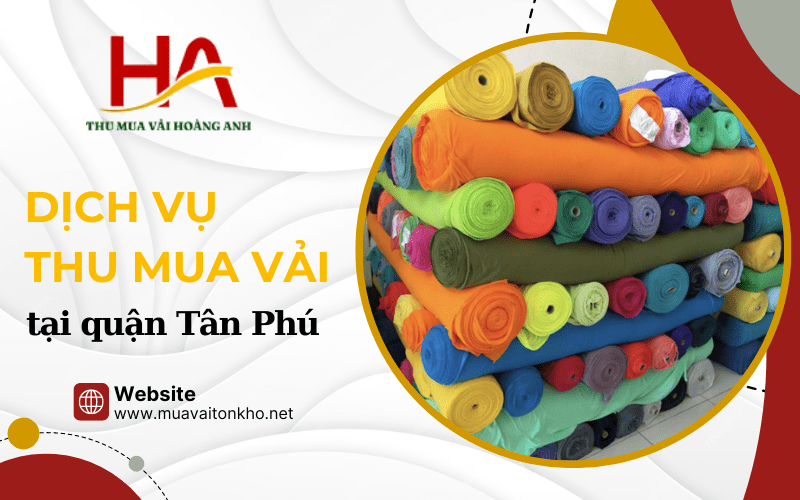 thu mua vải tại quận Tân Phú