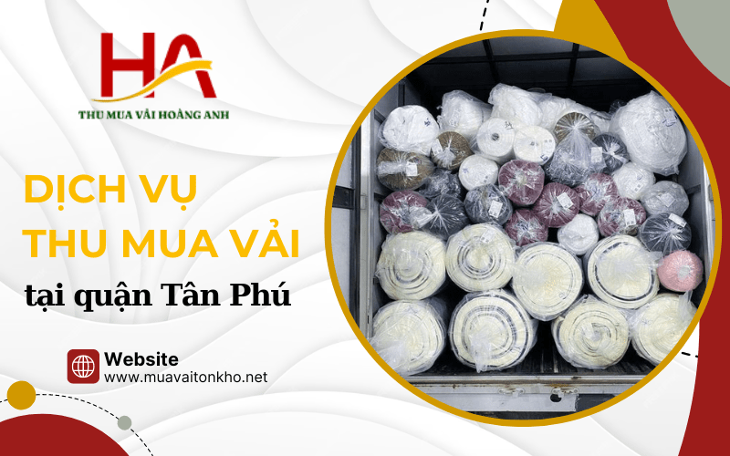 thu mua vải tại quận Tân Phú